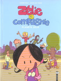 Zélie et compagnie Tome 3 : planète Zélie