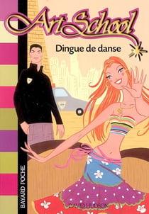 Art school t.8 - dingue de danse