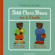 Petit ours brun va à l'école - 2 histoires du soir