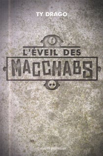 L'éveil des Macchabs t.1 - tu les vois, toi aussi ?