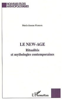 Le new-age - ritualités et mythologies contemporaines