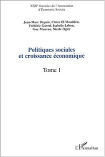 POLITIQUES SOCIALES ET CROISSANCE ÉCONOMIQUE : XXIIe Journées de l'Association d'Économie Sociale - Tome 1