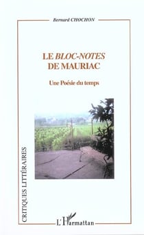 LE BLOC-NOTES DE MAURIAC : UNE POESIE DU TEMPS