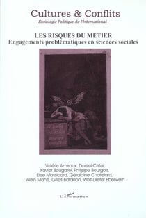 REVUE CULTURES & CONFLITS n.47 : les risques du métier - engagements problématiques en sciences sociales
