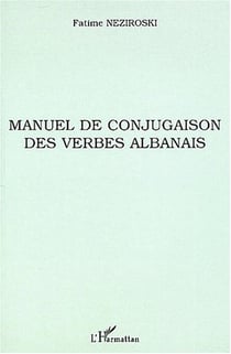 Manuel de conjugaison des verbes albanais