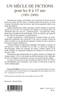 Un siècle de fictions pour les 8 à 15 ans (1901-2000) : À travers les romans, les contes, les albums et les publications pour la jeunesse