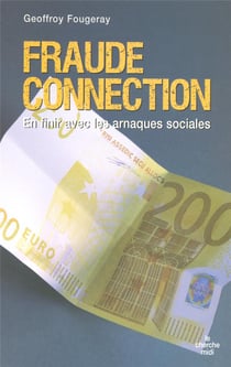 Fraude connection - en finir avec les arnaques sociales