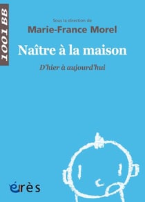 Naître à la maison - d'hier à aujourd'hui