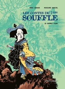 Les contes du 7e souffle Tome 2 - Shiro Yuki