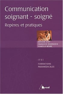 La communication soignant-soigné : repères et pratiques