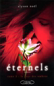 Éternels Tome 3 : le pays des ombres
