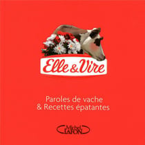Elle & Vire - paroles de vache & recettes épatantes