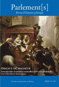 Parlement[s] n.25 : oiseaux de malheur - annoncer les mauvaises nouvelles (XVIe-XXe siècles)