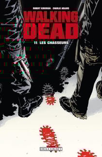 Walking Dead Tome 11 : les chasseurs