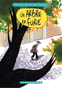 Les petits riens de Lewis Trondheim Tome 7 : un arbre en furie