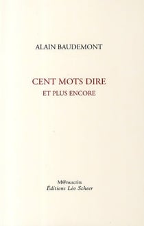 Cent mots dire et plus encore