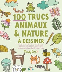 100 trucs animaux & nature à dessiner