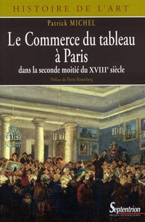 Le commerce du tableau à Paris - dans la seconde moitié du XVIII siècle