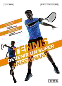 Tennis : devenez un super enseignant
