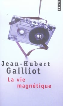La vie magnétique