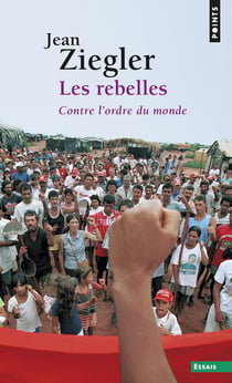 Les rebelles - contre l'ordre du monde