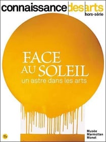Connaissance des arts Hors-Série n.994 : face au soleil : un astre dans les arts