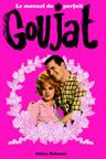 Le manuel du parfait goujat