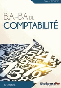 B.A-BA : B.A.-BA de comptabilité