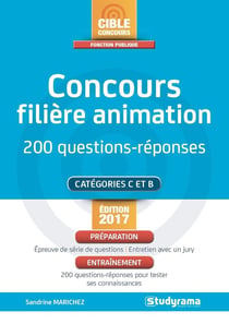 Concours filière animation - 200 questions-réponses - catégorie c et b (édition 2017)