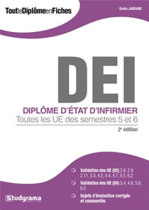 DEI - diplôme d'Etat d'infirmier - toutes les UE des semestres 5 et 6 (2e édition)