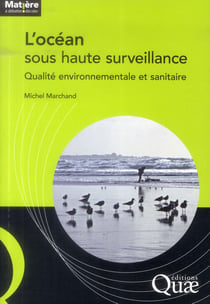 L'océan sous haute surveillance - qualité environnementale et sanitaire