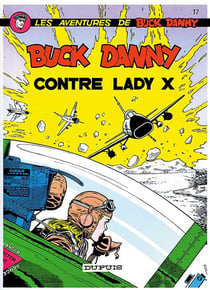 Les aventures de Buck Danny Tome 17 : Buck Danny contre Lady X