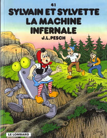 Sylvain et Sylvette Tome 41 : la machine infernale