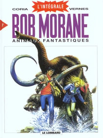 Bob morane - intégrale vol.7 - animaux fantastiques