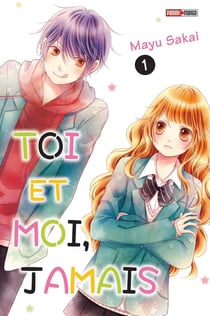 Toi et moi, jamais Tome 1