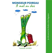 Monsieur poireau a mal au dos