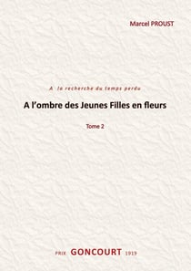 A l'ombre des jeunes filles en fleurs : Tome 2