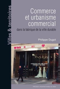 Commerce et urbanisme commercial dans la fabrique de la ville durable