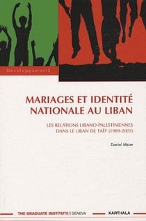 Mariages et identité nationale au liban - les relations libano-palestiniennes dans le liban de taef