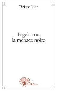 Ingelas ou la menace noire
