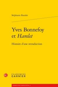 Yves Bonnefoy et Hamlet - histoire d'une retraduction
