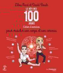 Le défi des 100 jours ! : cahier d'exercices pour muscler son corps et son cerveau