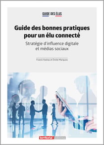 Guide des bonnes pratiques pour un élu connecté - stratégie d'influence digitale et médias sociaux