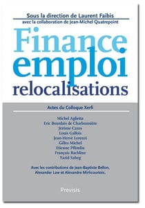 Finance, emploi, relocalisations - actes du colloque xerfi