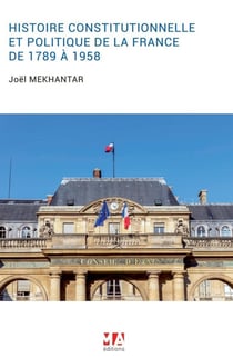 L'HISTOIRE CONSTITUTIONNELLE ET POLITIQUE DE LA FRANCE DE 1789 À 1958