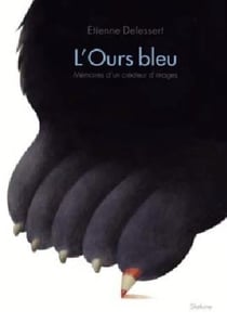 L'ours bleu - ou la vie d'un homme qui a dessiné quelques images