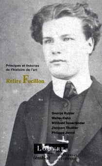 Relire Focillon - principes et théories de l'histoire de l'art
