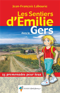 Les sentiers d'Emilie : dans le Gers