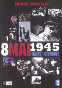 8 mai 1945 - images inconnues