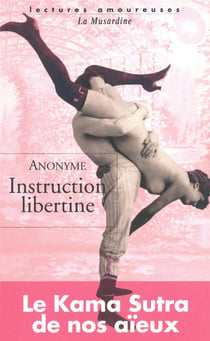 Instruction libertine - le Kama Sutra de nos aïeux